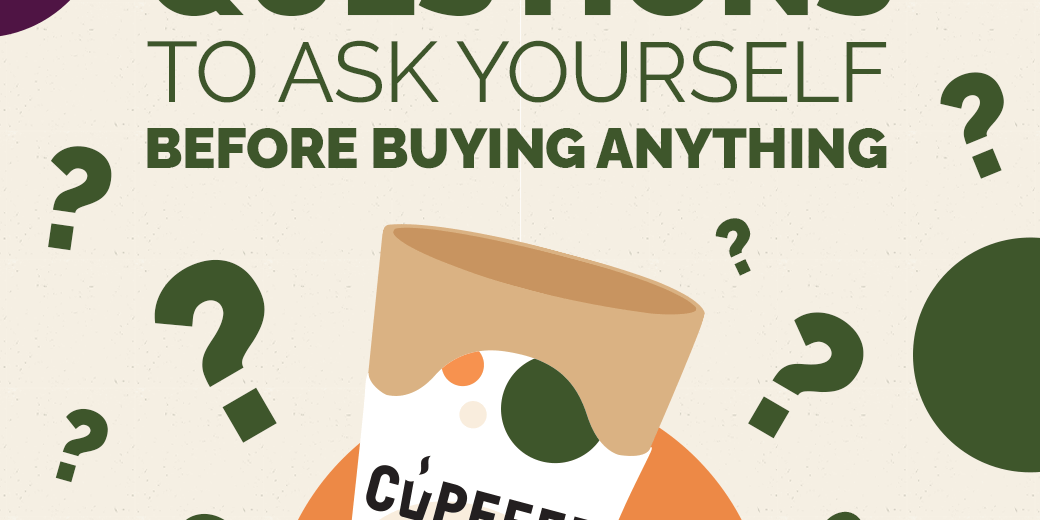 Questions to ask yourself before buying anything