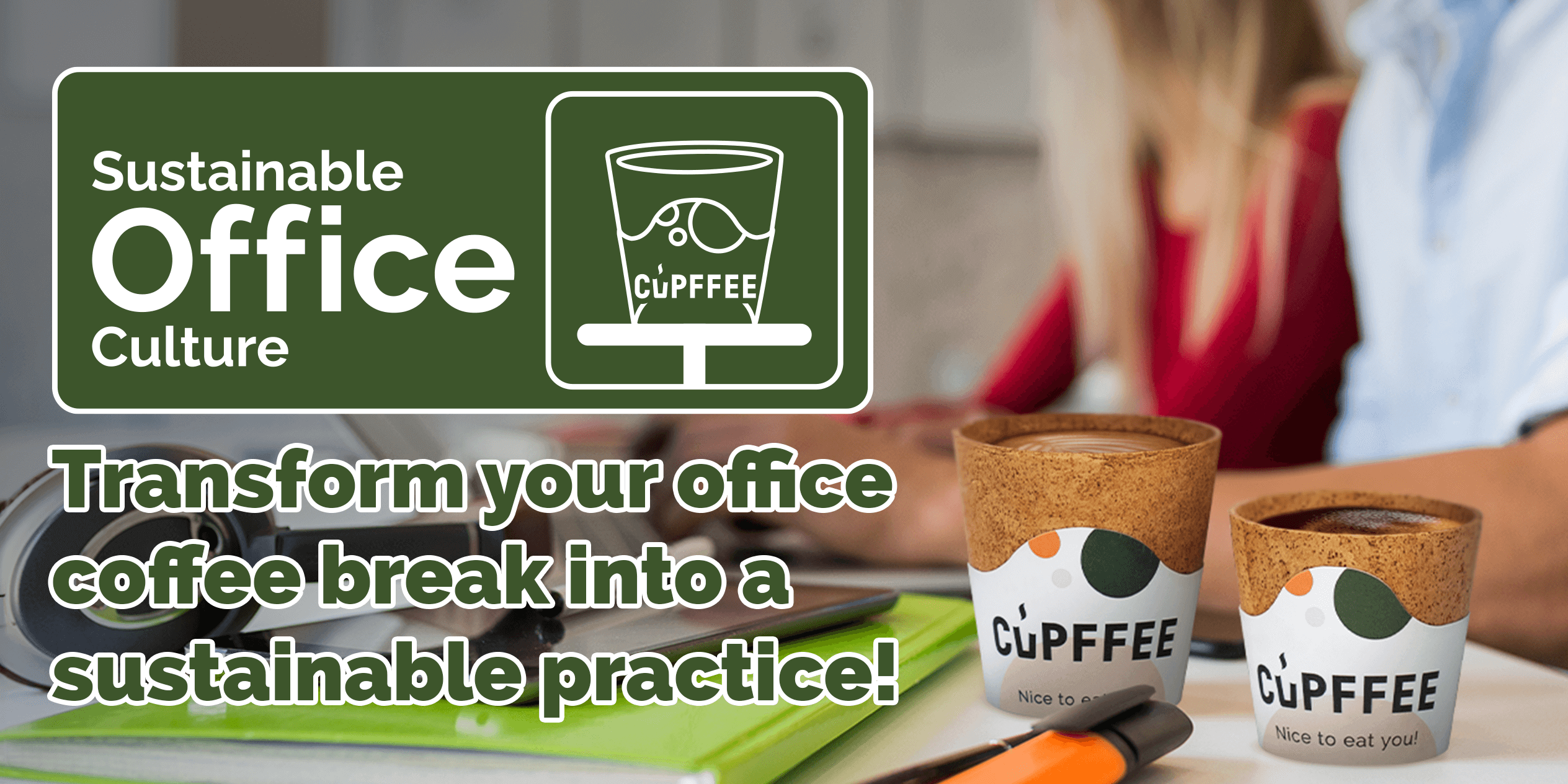 Sustainable Office Culture with Cupffee