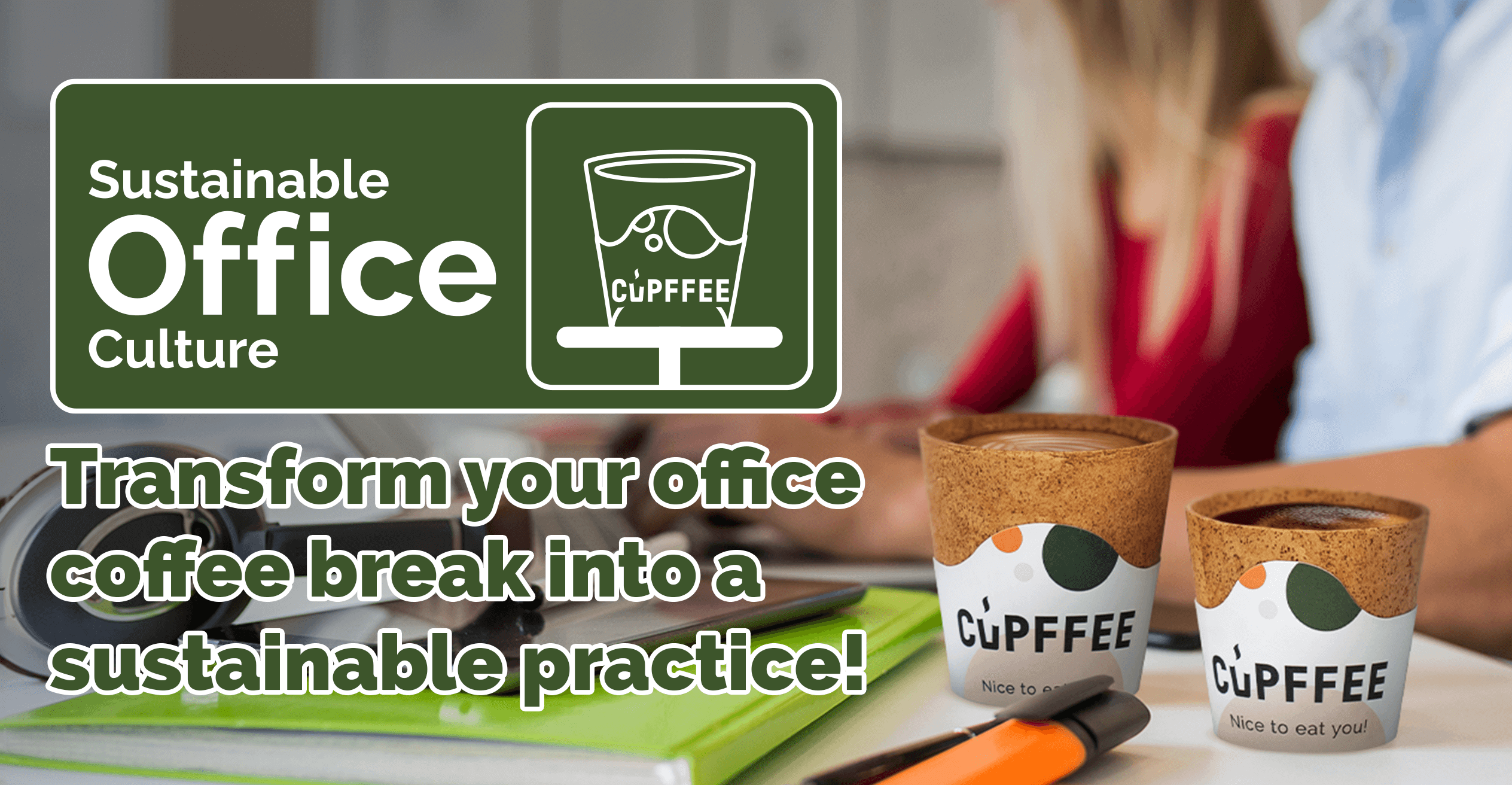 Sustainable Office Culture with Cupffee