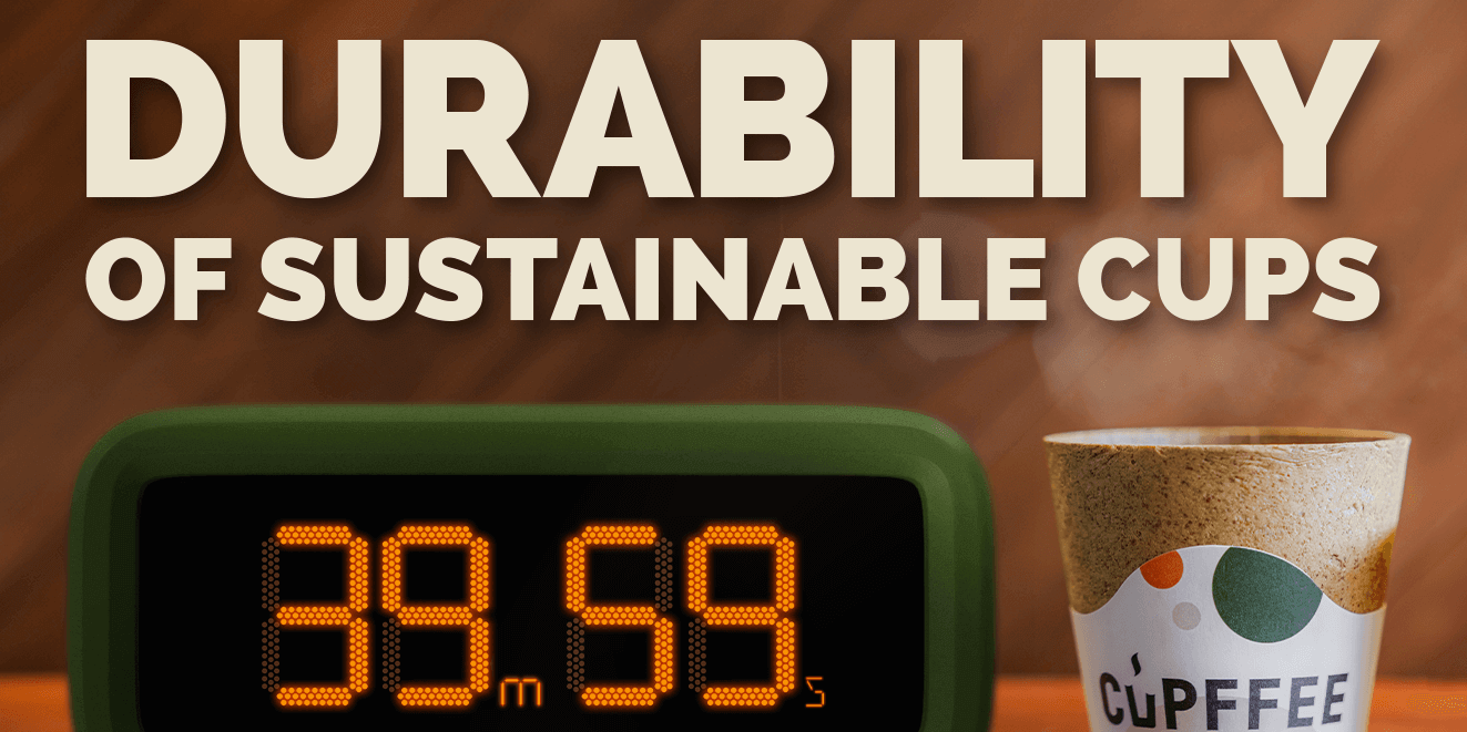 Durability Of Sustainable Cups